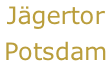 Jägertor Potsdam