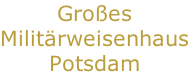 Großes Militärweisenhaus Potsdam