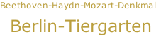 Beethoven-Haydn-Mozart-Denkmal  Berlin-Tiergarten